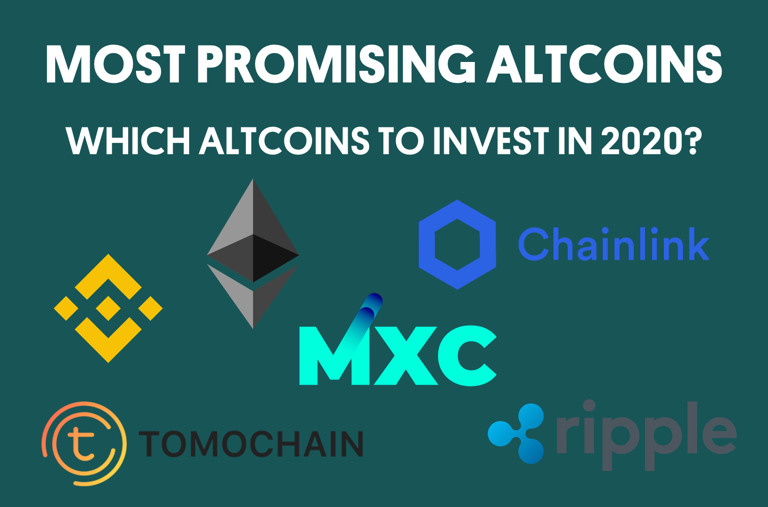 Most promising altcoins to invest in 2020?