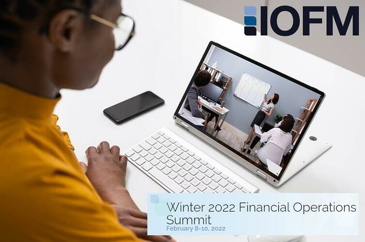 IOFM Winter 2022 Financial Operations Summit Virtual