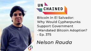 Bitcoin v Salvadorju: Zakaj bi Cypherpunks podprli sprejetje Bitcoina s strani vlade? - Ep. 375