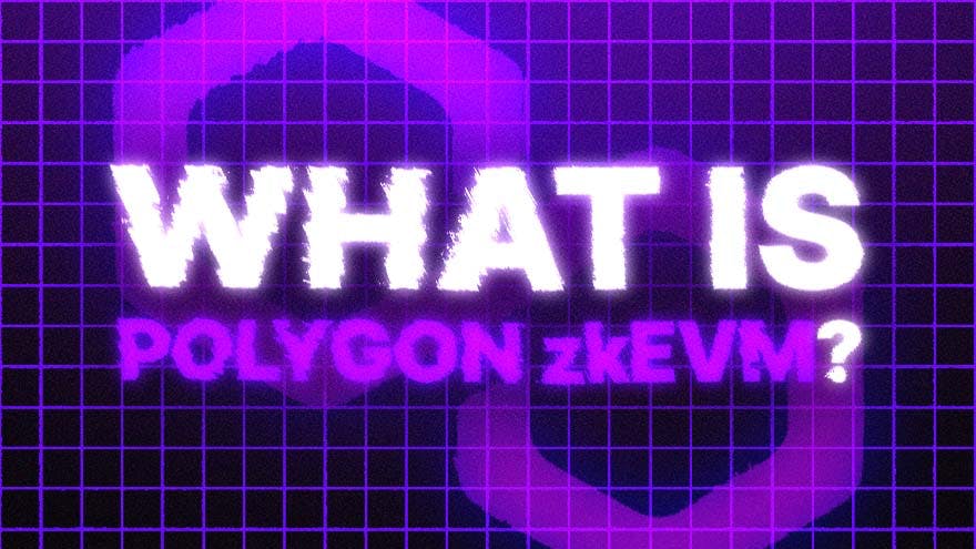 ¿Qué es PolygonzkEVM?