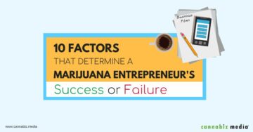 10 faktorer som avgör en cannabisentreprenörs framgång eller misslyckande | Cannabiz Media