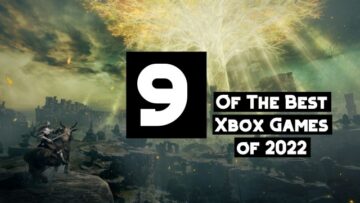 9 game hay nhất sẽ phát hành trên Xbox vào năm 2022
