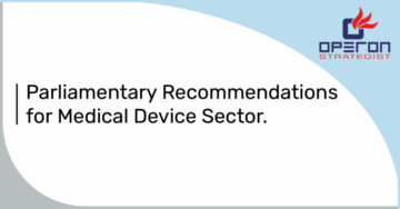 A Parliamentary Panel Makes Recommendations For The Medical Device Sector