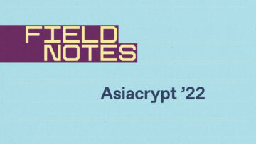 Asiacrypt '22: Σημειώσεις πεδίου