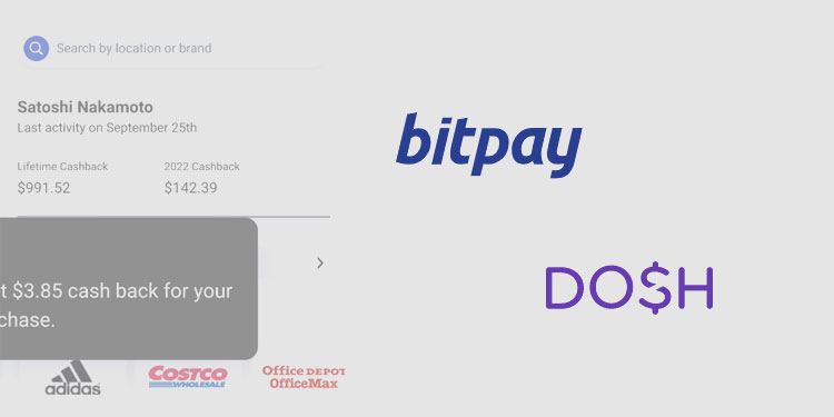 BitPay collabora con Dosh per abilitare i premi cashback su carte di debito crittografiche