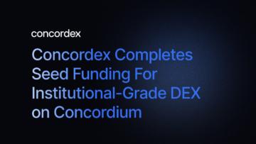 Concordex、1.7万ドルのシードラウンドでConcordiumブロックチェーンに機関級のデリバティブを導入