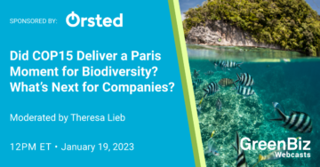 La COP15 a-t-elle offert un Paris Moment pour la biodiversité ? Quelle est la prochaine étape pour les entreprises ?