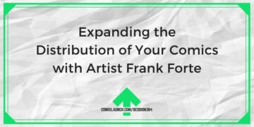 Expanding the Distribution of Your Comics with Artist Frank Forte