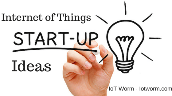 great Internet of Things (IoT) startup ideas