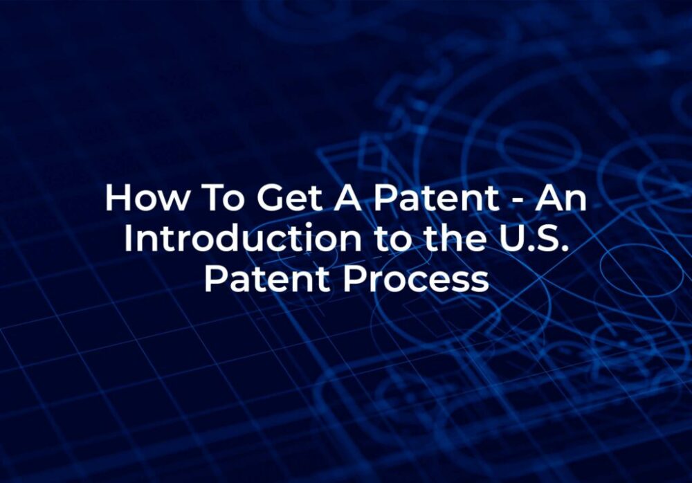 כיצד לקבל פטנט - מבוא לתהליך הפטנטים בארה"ב