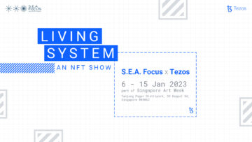 Tezos NFT 展览在新加坡艺术周的 SEA Focus 2023 上展示领先的东南亚艺术家