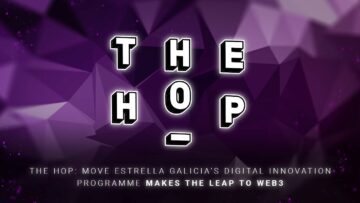 The Hop: MOVE Das digitale Innovationsprogramm von Estrella Galicia macht den Sprung ins Web3