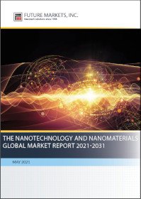 Nanoteknologian ja nanomateriaalien globaalimarkkinaraportti 2021-2031