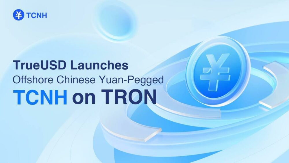 TrueUSD, 역외 중국 위안화에 고정된 TRON 기반 스테이블코인 TCNH 출시