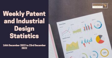 Weekly Patent and Industrial Design Statistics – 16th December 2022 to 23rd December 2022