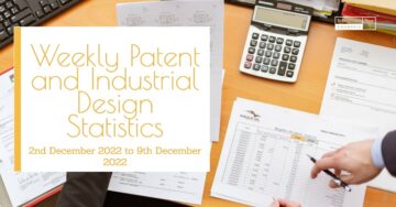 Weekly Patent and Industrial Design Statistics – 2nd December 2022 to 9th December 2022