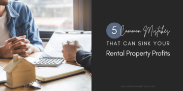 5 Common Mistakes That Can Sink Your Rental Property Profits