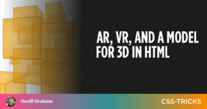 AR、VR 和 HTML 中的 3D 模型
