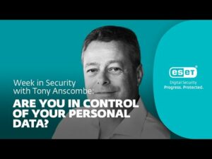 Hai il controllo dei tuoi dati personali – Settimana in sicurezza con Tony Anscombe