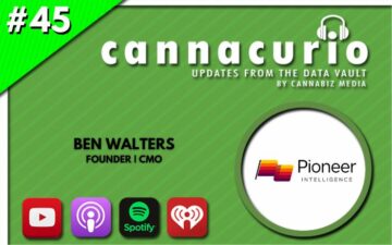 Cannacurio Podcast Episode 45 z Benom Waltersom iz Pioneer Intelligence | Cannabiz Media