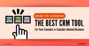 Sådan vælger du det bedste CRM-værktøj til din cannabis eller cannabis-relaterede virksomhed | Cannabiz medier