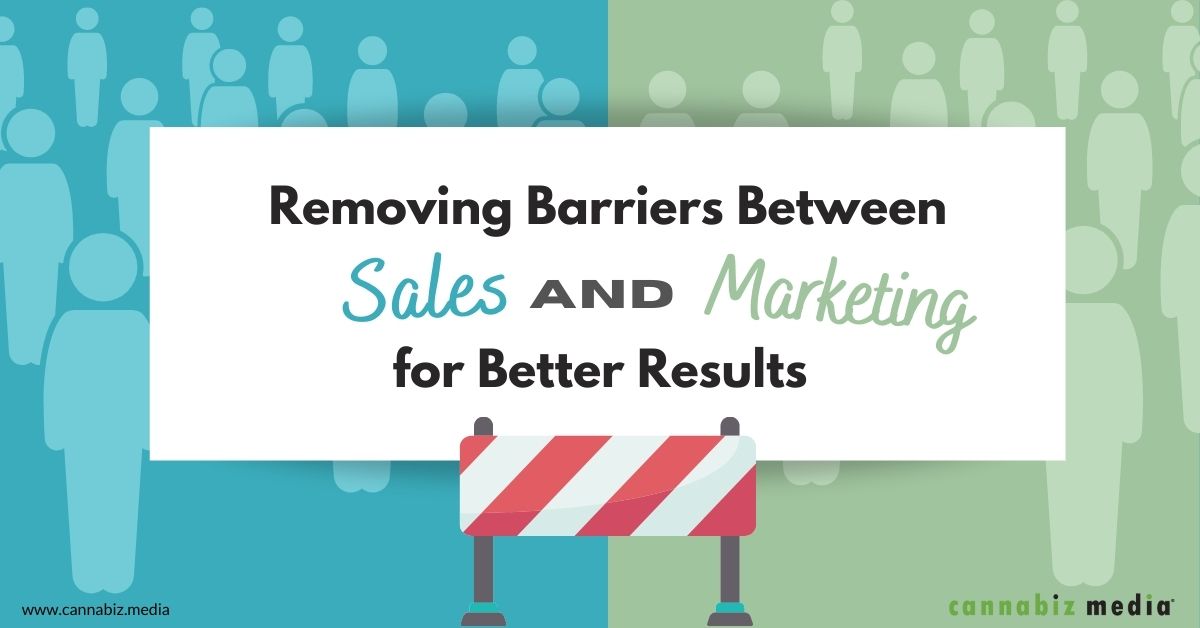 Barrières tussen verkoop en marketing wegnemen voor betere resultaten | Cannabiz-media