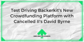 Test Driving Backerkit’s New Crowdfunding Platform with Cancelled II’s David Byrne