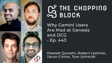 The Chopping Block: Miksi Gemini-käyttäjät ovat vihaisia ​​Genesikseen ja DCG:hen – Ep. 443