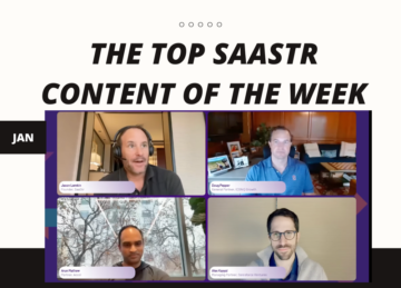 Le meilleur contenu SaaStr de la semaine : le fondateur et CRO d'Atrium, le CRO de Wiz, la vidéo G2 Reach et bien plus encore !