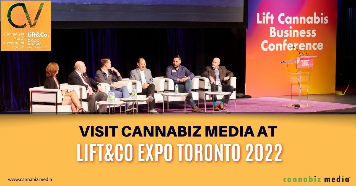 Visit Cannabiz Media at Lift&Co Expo Toronto 2022 | Cannabiz Media