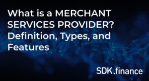 Wat is een Merchant Services Provider? Definitie, typen en functies