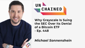 Perché Grayscale sta facendo causa alla SEC per aver negato un ETF Bitcoin – Ep. 448