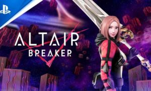 Altair Breaker Launch Trailer を公開