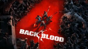 Back 4 Blood Post-Launch Content Support Ending After a Year