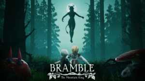 Bramble: The Mountain King release date confirmed