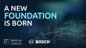 Fetch.ai współpracuje z firmą Bosch w celu utworzenia Web3 Foundation w celu promowania zastosowań przemysłowych