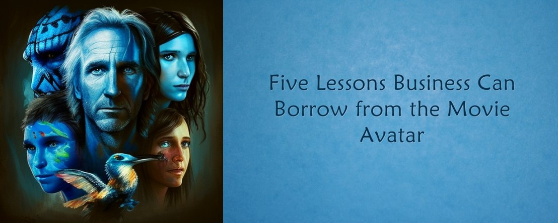Fem lektioner, erhvervslivet kan låne fra filmens avatar (Nelia Holovina)