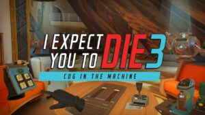 "I Expect You To Die 3" julkaistiin Questille ja PC VR:lle, tulossa vuonna 2023