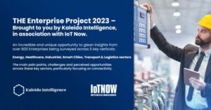 Kaleido Intelligence en IoT Now slaan opnieuw de handen in elkaar voor het grootste Enterprise Project in zijn soort in de branche!
