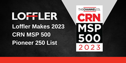 Loffler 회사, CRN의 2023 MSP 500 Pioneer 250 목록에 이름...