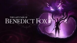 Lovecraft sekoittuu Metroidvanian kanssa elokuvassa The Last Case of Benedict Fox Xboxilla ja PC:llä vuonna 2023 | Julkaisupäivä vahvistettu