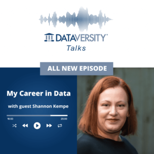 My Career in Data Episodio 18: Shannon Kempe, Chief Digital Officer, DATAVERSITY