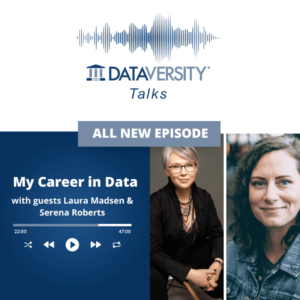 My Career in Data Episodio 21: Laura Madsen y Serena Roberts de Moxy Analytics