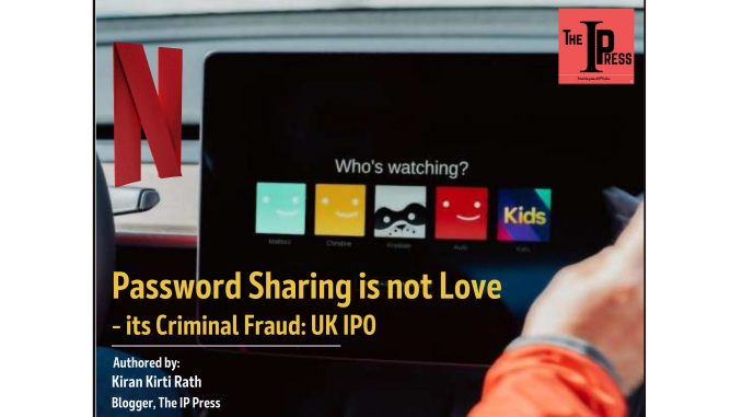 Password Sharing is not Love – its Criminal Fraud: UK IPO