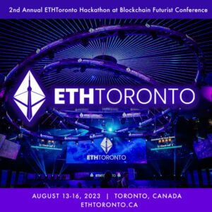 Andra årliga ETHToronto och första någonsin ETHWomen Hackathon som äger rum på Blockchain Futurist Conference, Kanadas största Web3-evenemang