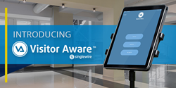 A Singlewire Software megszerzi a Visitor Aware-t a látogatói bejelentkezéshez és...