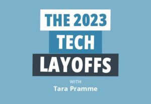 As demissões em tecnologia em 2023: o que o RH não vai te dizer