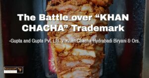 The Battle over “KHAN CHACHA” Trademark