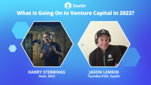 Cosa sta succedendo nel Venture Capital nel 2023? Una conversazione con il fondatore di SaaStr Jason Lemkin e il conduttore di 20VC Harry Stebbings (Pod 631+Video)