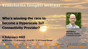 Who’s Winning The Race to Become a Hyperscale IoT Connectivity Provider?